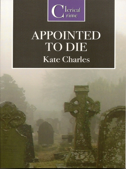 Title details for Appointed to Die by Kate Charles - Available